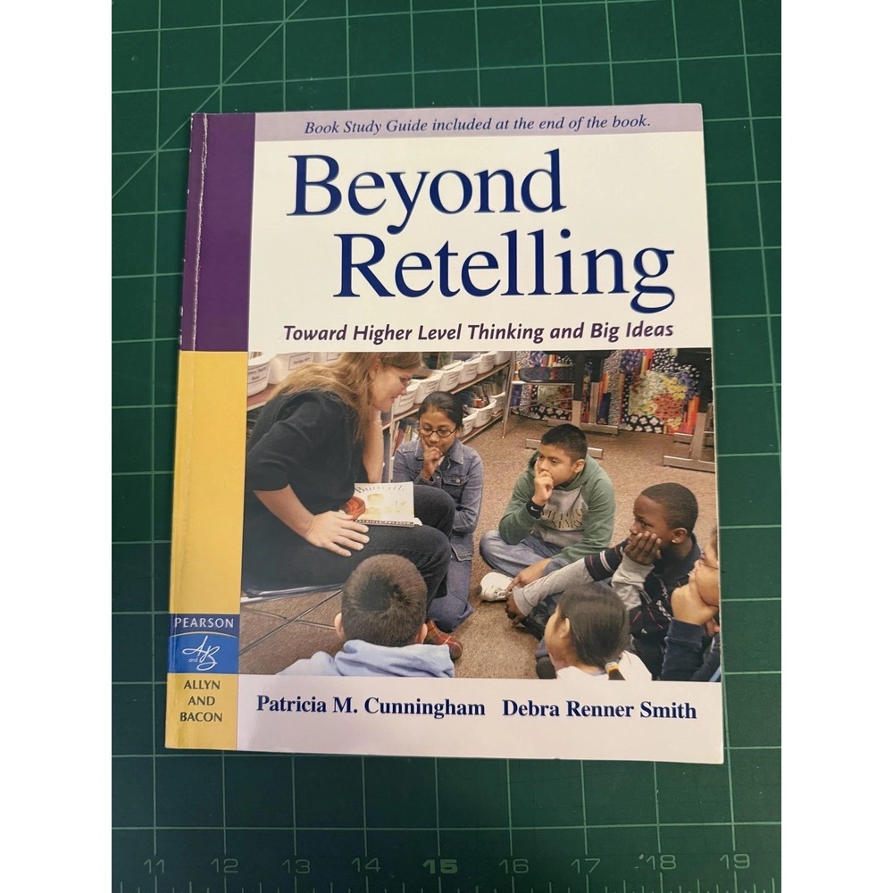 Beyond Retelling Patricia M. Cunningham Debra Smith Pearson White PB Teaching